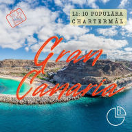 Gran Canaria: Tio populära chartermål