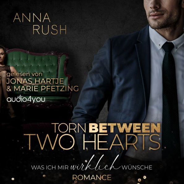 Torn between two Hearts: Was ich mir wirklich wünsche