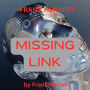 Frank Herbert: Missing Link: The Romantics used to say that the eyes were the windows of the Soul. A good Alien Xenologist might not put it quite so poetically ... but he can, if he's sharp, read a lot in the look of an eye!