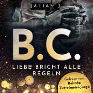 B.C. 2: Liebe bricht alle Regeln