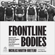 Frontline Bodies: Sports and Black Struggles for Justice since the Late Nineteenth Century