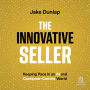 The Innovative Seller: Keeping Pace in an AI and Customer-Centric World