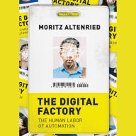 The Digital Factory: The Human Labor of Automation