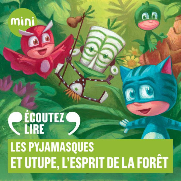 Les Pyjamasques et Utupë, l'esprit de la forêt