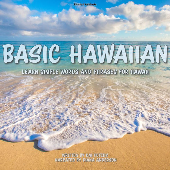 Basic Hawaiian: Learn Simple Words and Phrases for Hawaii by Kai Peters ...