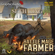 Domestication [Dramatized Adaptation]: Battle Mage Farmer 1