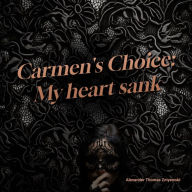 Carmen's Choice: My heart sank