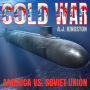 Cold War: America vs. Soviet Union