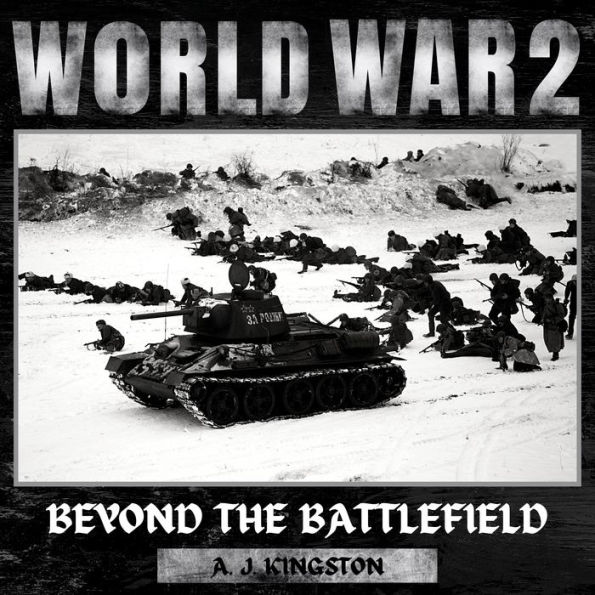 World War II: Beyond The Battlefield