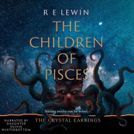 Crystal Earrings, The - Book 2: The Children Of Pisces
