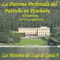 La Patrona Perforada del Pastiche en Peschiera