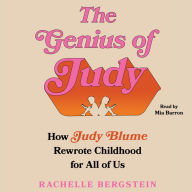 The Genius of Judy: How Judy Blume Rewrote Childhood for All of Us