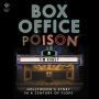 Box Office Poison: Hollywood's Story in a Century of Flops