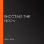 Shooting the Moon