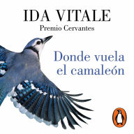 Donde vuela el camaleón: Premio Cervantes
