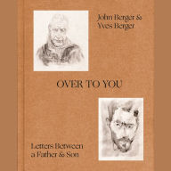 Over to You: Letters Between a Father and Son