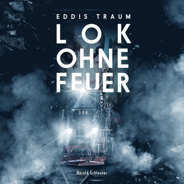 Eddis Traum: Lok ohne Feuer