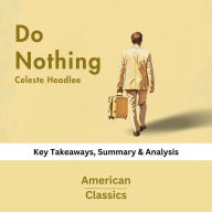 Do Nothing by Celeste Headlee: key Takeaways, Summary & Analysis