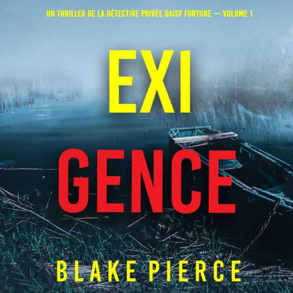 Exigence (Un thriller de la détective privée Daisy Fortune - Volume 1): Narration par une voix synthétisée