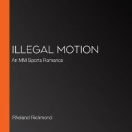 Illegal Motion: An MM Sports Romance
