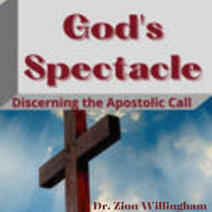 God's Spectacle: Are You An Apostle?
