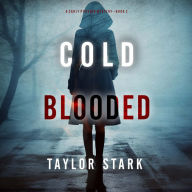 Cold Blooded (A Carly Phoenix FBI Suspense Thriller-Book 2): Digitally narrated using a synthesized voice