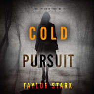 Cold Pursuit (A Carly Phoenix FBI Suspense Thriller-Book 4): Digitally narrated using a synthesized voice