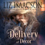 The Delivery of Decor: Glover Family Saga & Christian Romance