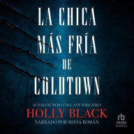 Best source ebook downloads La chica más fría de Coldtown (English Edition) CHM by Holly Black 9788419266750