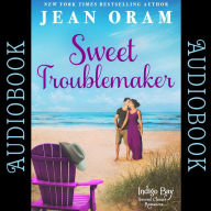 Sweet Troublemaker: A Cowboy's Second Chance Romance