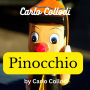 Carlo Collodi: Pinocchio: His nose keeps getting longer and longer and longer