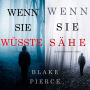 Kate Wise Mystery Krimi-Set (Wenn Sie Wüsste und Wenn Sie Sähe)