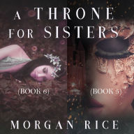 Throne for Sisters, A (Books 5 and 6)