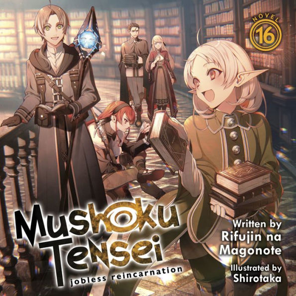 Mushoku Tensei: Jobless Reincarnation (Light Novel) Vol. 16