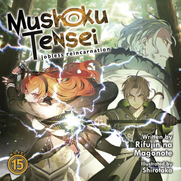 Mushoku Tensei: Jobless Reincarnation (Light Novel) Vol. 15