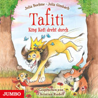 Tafiti. King Kofi dreht durch (Abridged)