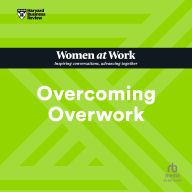 Overcoming Overwork