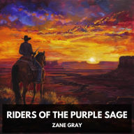 Riders of the Purple Sage (Unabridged)