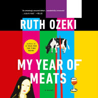 My Year of Meats: A Novel