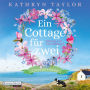 Ein Cottage für zwei: Cornwall-Träume -