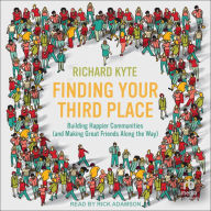 Finding Your Third Place: Building Happier Communities (and Making Great Friends Along the Way)