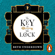 The Key In The Lock: A haunting historical mystery steeped in explosive secrets and lost love