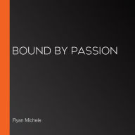 Bound By Passion