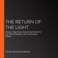 The Return of the Light: Twelve Tales from Around the World for the Winter Solstice, 5th Anniversary Edition