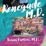 Renegade M.D.: A Doctor's Stories from the Streets