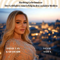 Hashtag Geheimnisse: Der Leitfaden zum Erfolg in den sozialen Medien