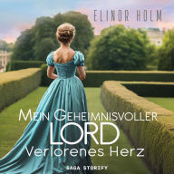 Mein geheimnisvoller Lord - Verlorenes Herz