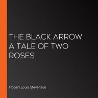 The black arrow. A tale of two roses