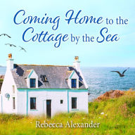 Coming Home to the Cottage by the Sea