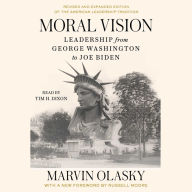 Moral Vision: Leadership from George Washington to Joe Biden